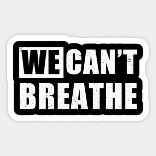 We Can't Breathe Black Lives Matter Sticker